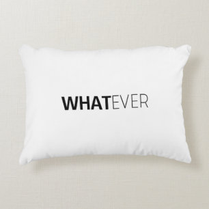 'WHATEVER' ACCENT PILLOW