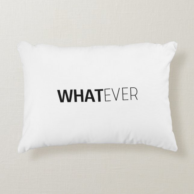 'WHATEVER' ACCENT PILLOW (Front)