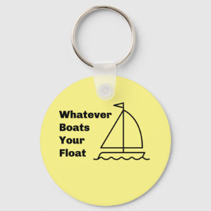Whatever Boats Your Float Keychain