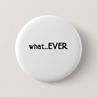 WhatEVER Button