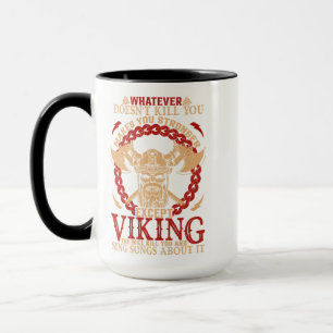 Whatever Doesn’t Kill You Makes You Stronger – Mug