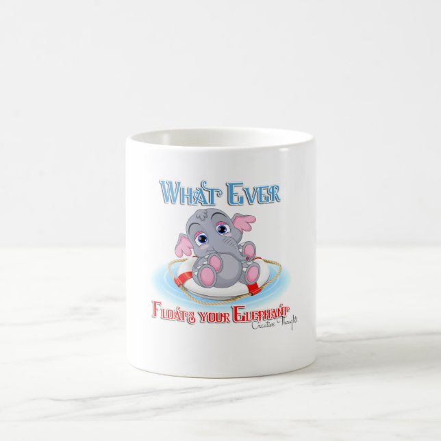 Whatever Floats Your Baby Elephant Coffee Mug (Center)