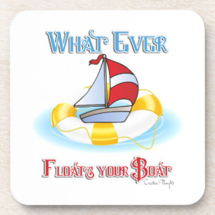 Whatever Floats Your Boat Coaster