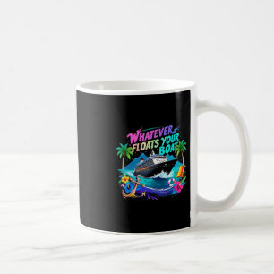 Whatever Floats Your Boat Cruise Squad Team Beach Coffee Mug