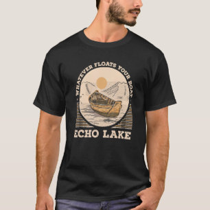 Whatever Floats Your Boat Echo Lake Motivational Q T-Shirt