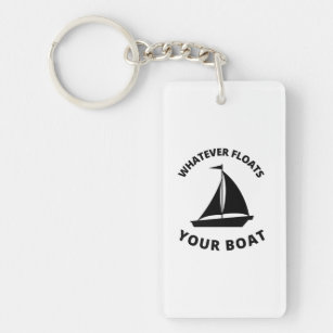 Whatever floats your boat keychain