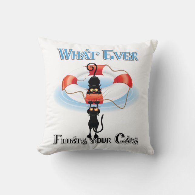 WhatEver Floats your Cats Throw Pillow (Front)