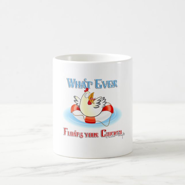 Whatever Floats Your Chicken 2 Coffee Mug (Center)