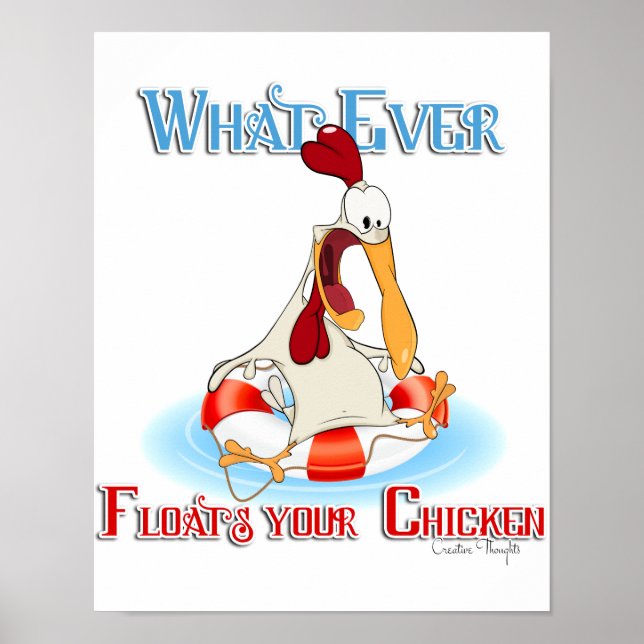 Whatever Floats Your Chicken Poster (Front)