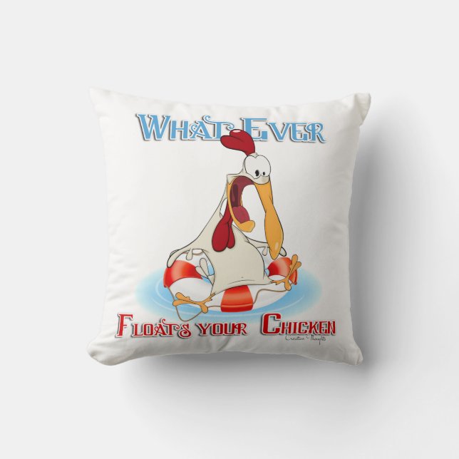 Whatever Floats Your Chicken Throw Pillow (Front)