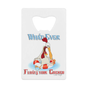 Whatever Floats Your Chicken Wallet Bottle Opener