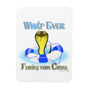Whatever Floats Your Cobra Magnet