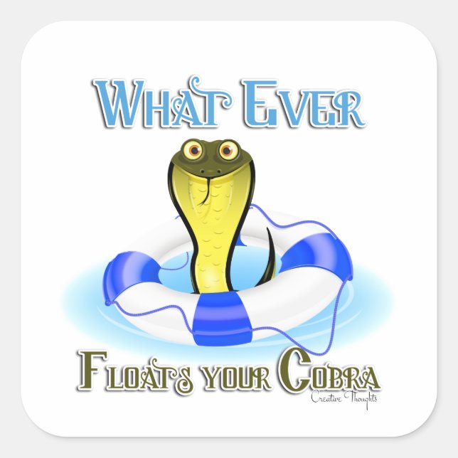 Whatever Floats Your Cobra Square Sticker (Front)