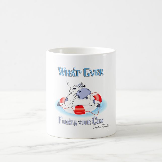 Whatever Floats Your Cow 3 Coffee Mug (Center)