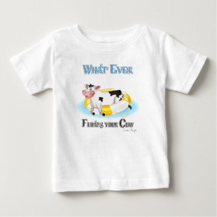 Whatever Floats Your Cow Baby T-Shirt