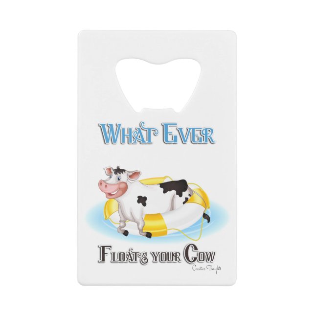 Whatever Floats Your Cow Wallet Bottle Opener (Front)