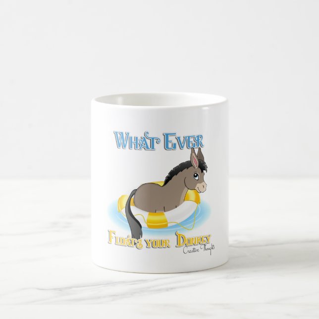 Whatever Floats Your Donkey Coffee Mug (Center)