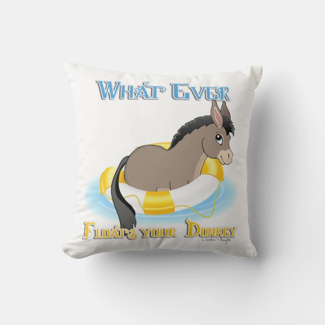 Whatever Floats Your Donkey Throw Pillow (Front)