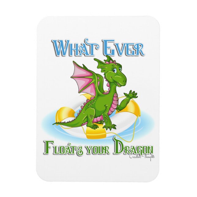 Whatever Floats Your Dragon Cute Magnet (Vertical)
