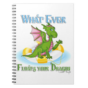 Whatever Floats Your Dragon Cute Notebook