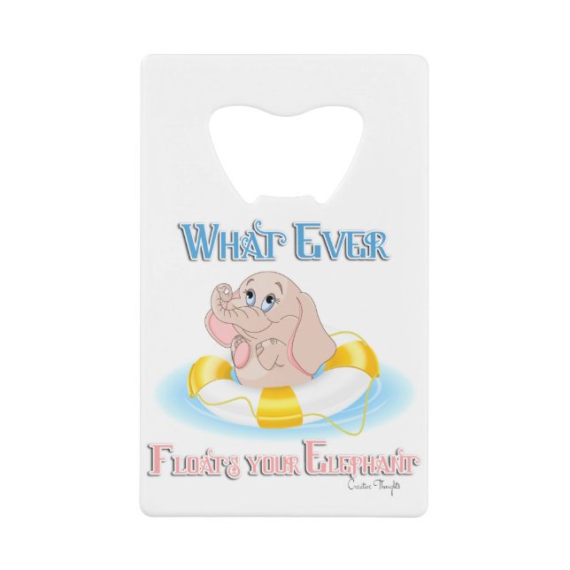 Whatever Floats Your Elephant 4 Wallet Bottle Opener (Front)