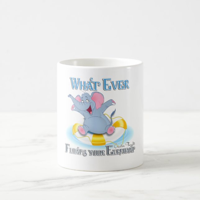 Whatever Floats your Elephant Coffee Mug (Center)