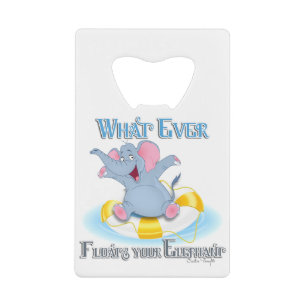 Whatever Floats your Elephant Wallet Bottle Opener