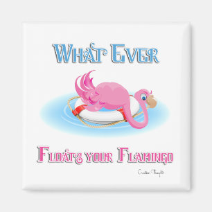 Whatever Floats Your Flamingo 3 Magnet
