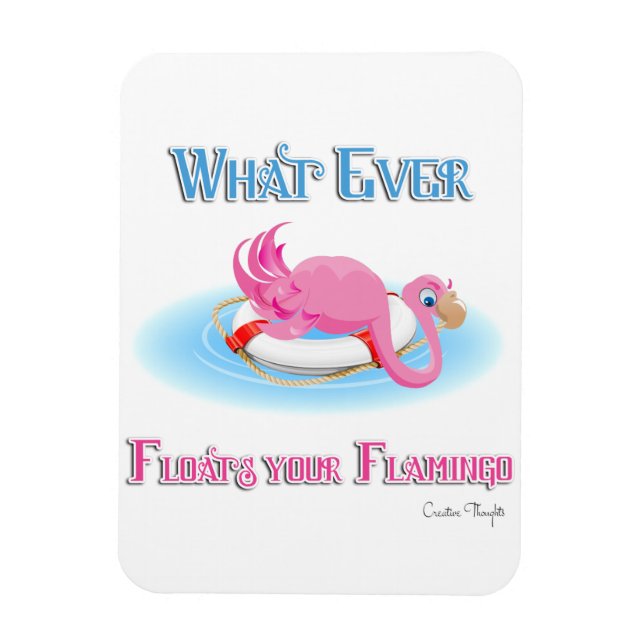 Whatever Floats Your Flamingo 3 Magnet (Vertical)