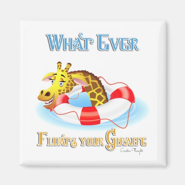 Whatever Floats Your Giraffe 2 Magnet (Front)