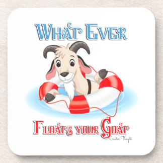 Whatever Floats Your Goat Coaster
