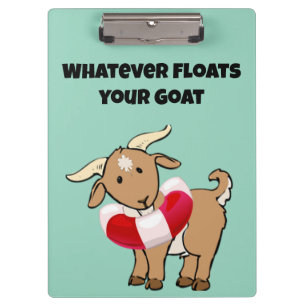 Whatever Floats your Goat Life Preserver Cartoon Clipboard
