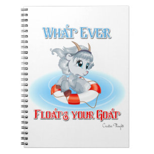 Whatever Floats Your Goat Notebook