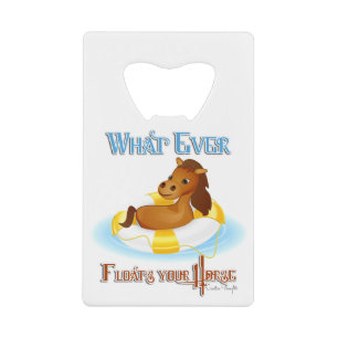 Whatever Floats Your Horse 2 Wallet Bottle Opener