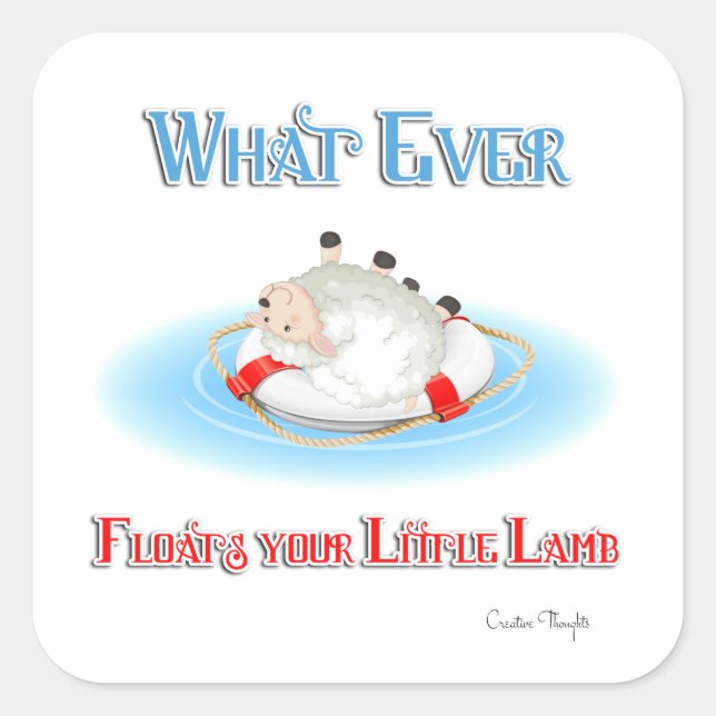 Whatever Floats Your Little Lamb Square Sticker (Front)