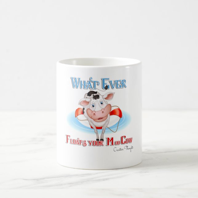 Whatever Floats Your Moo Cow Coffee Mug (Center)