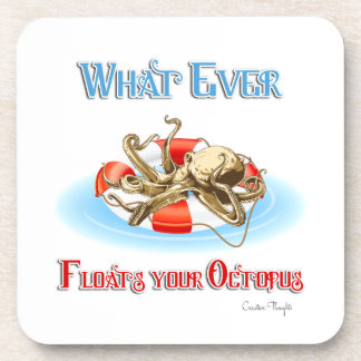 Whatever Floats Your Octopus Coaster