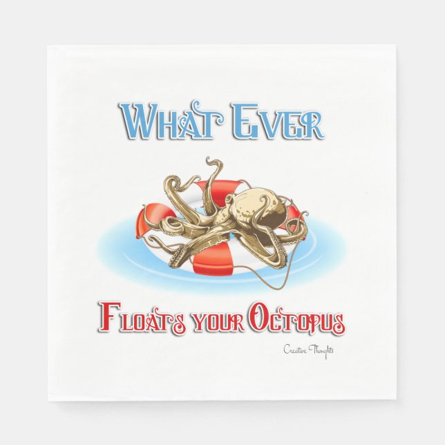 Whatever Floats Your Octopus Napkin (Front)