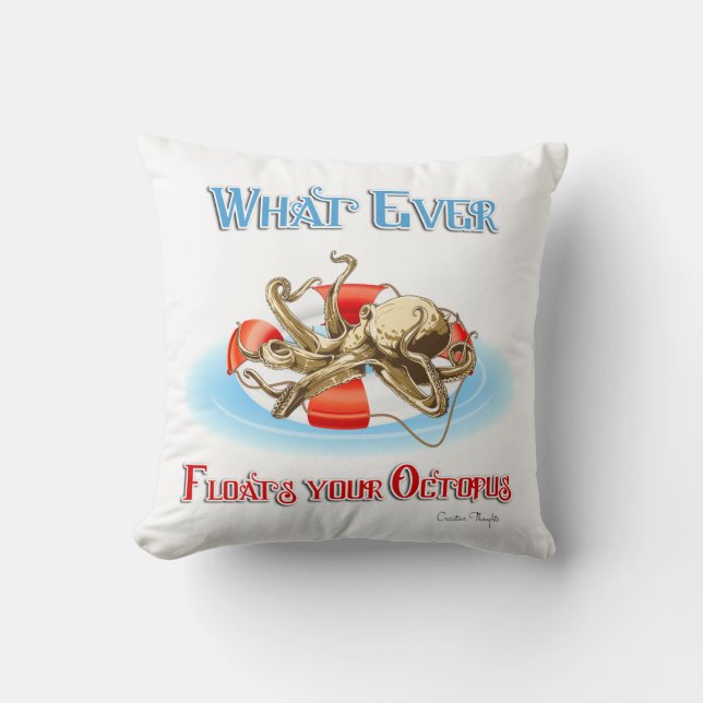 Whatever Floats Your Octopus Throw Pillow (Front)