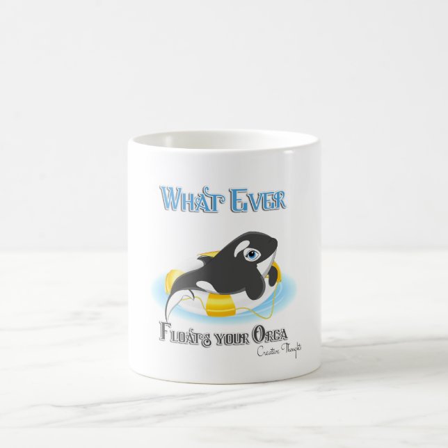 Whatever Floats Your Orca Whale Coffee Mug (Center)