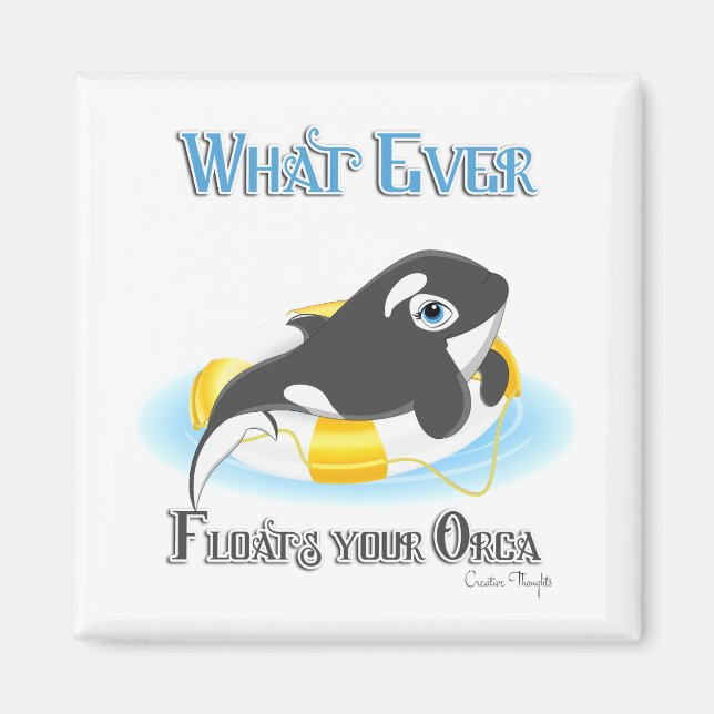 Whatever Floats Your Orca Whale Magnet (Front)