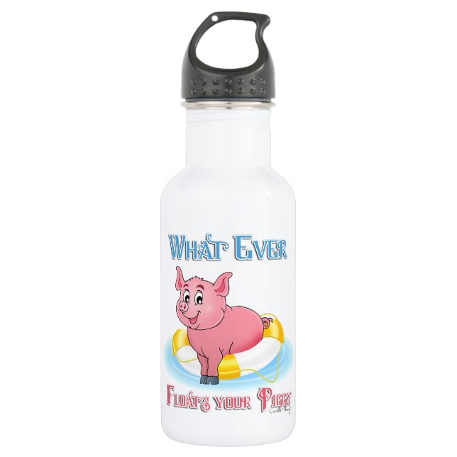 Whatever Floats Your Piggy 532 Ml Water Bottle (Front)