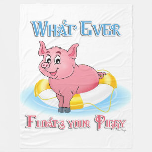 Whatever Floats Your Piggy Fleece Blanket