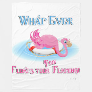 Whatever Floats Your Pink Flamingo Fleece Blanket