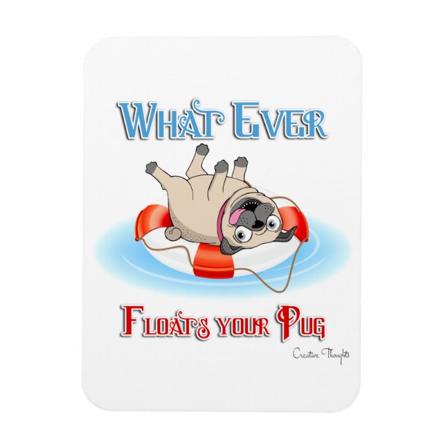 Whatever Floats Your Pug Magnet (Vertical)