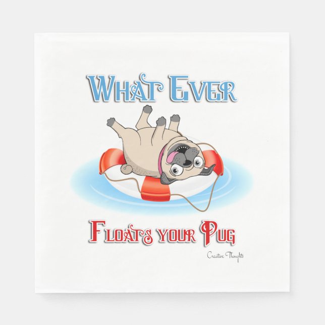 Whatever Floats Your Pug Napkin (Front)