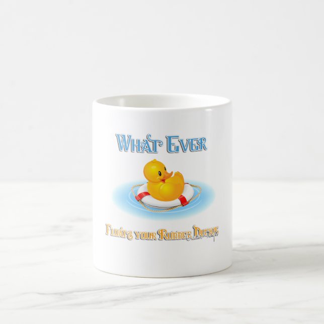 Whatever Floats Your Rubber Duckie Coffee Mug (Center)