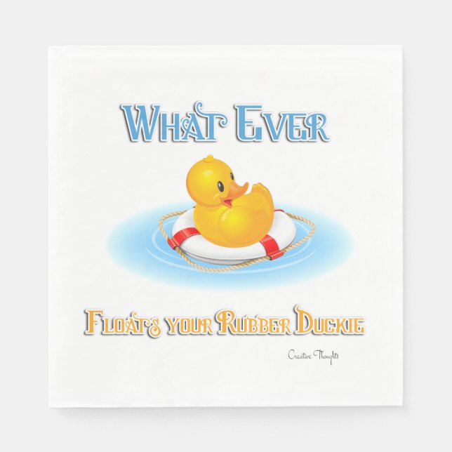 Whatever Floats Your Rubber Duckie Napkin (Front)