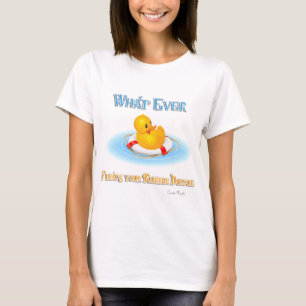 Whatever Floats Your Rubber Duckie T-Shirt