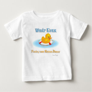 Whatever Floats Your Rubber Ducky Baby T-Shirt